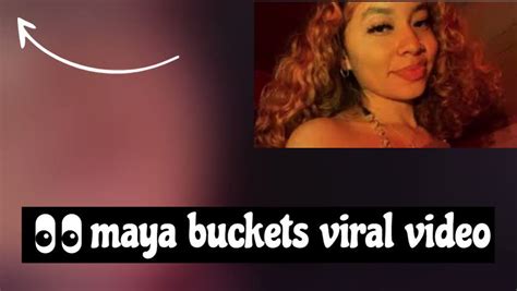 maya buckets leaked|Maya Buckets Video leaked on Twitter 